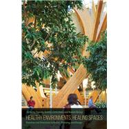 Healthy Environments, Healing Spaces by Beatley, Timothy; Jones, Carla L.; Rainey, Reuben, 9780813941134