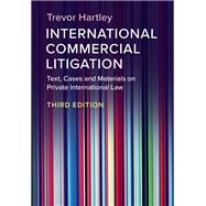 International Commercial Litigation by Hartley, Trevor, 9781108721134