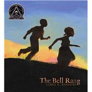 The Bell Rang by Ransome, James E.; Ransome, James E., 9781442421134