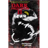 Dark Delicacies II Fear by Howison, Del; Gelb, Jeff, 9781625671134