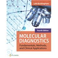 Molecular Diagnostics Fundamentals, Methods, and Clinical Applications by Buckingham, Lela, 9781719651134