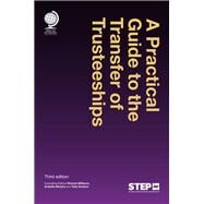 A Practical Guide to the Transfer of Trusteeships by Williams, Richard; Murphy, Arabella; Graham, Toby, 9781787421134