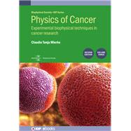 Physics of Cancer Experimental techniques in biophysics by Mierke, Claudia Tanja, 9780750331135