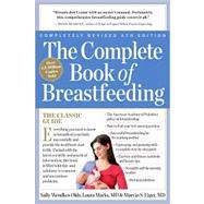 The Complete Book of Breastfeeding, 4th edition The Classic Guide by Marks M.D., Laura; Olds, Sally Wendkos, 9780761151135