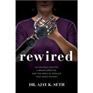 Rewired by Seth, Ajay K., M.D., 9780785221135