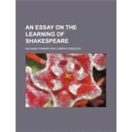 An Essay on the Learning of Shakespeare by Farmer, Richard; Cradock, Joseph, 9781459031135