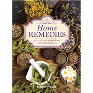 Home Remedies An A-Z Guide of Quick And Easy Natural Cures by Hale, Meredith, 9781577151135