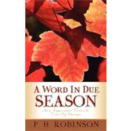 A Word in Due Season by Robinson, P. H., 9781591601135