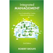 Integrated Management: How Sustainability Creates Value for any Business by Sroufe, Robert, 9781836081135