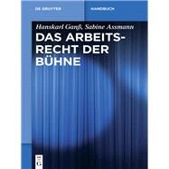 Das Arbeitsrecht Der Bhne by Gan, Hanskarl; Assmann, Sabine, 9783110251135