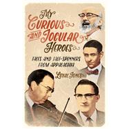 My Curious and Jocular Heroes by Jones, Loyal, 9780252041136