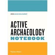 The Active Archaeology Notebook by Mccurdy, Leah, 9780500841136