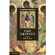 The Cambridge Companion to the Trinity by Edited by Peter C. Phan, 9780521701136