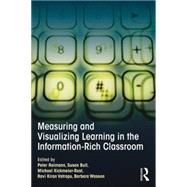 Measuring and Visualizing Learning in the Information-Rich Classroom by Reimann; Peter, 9781138021136