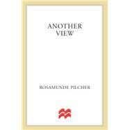 Another View by Pilcher, Rosamunde, 9781250101136