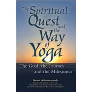 The Spiritual Quest And the Way of Yoga by Adiswarananda, Swami, 9781594731136