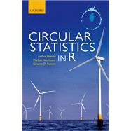 Circular Statistics in R by Pewsey, Arthur; Neuhauser, Markus; Ruxton, Graeme D, 9780199671137