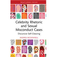 Celebrity Rhetoric and Sexual Misconduct Cases by Andrea McDonnell, 9781032461137