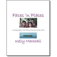 Faces 'N Places by Marshall, Kelly, 9781412001137