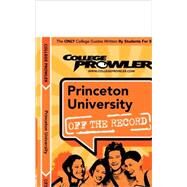 College Prowler Princeton University Off the Record: Princeton, New Jersey by Fraser, Alison S., 9781427401137