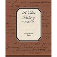 A Celtic Psaltery by Graves, Alfred Perceval, 9781438531137
