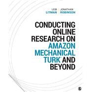 Conducting Online Research on Amazon Mechanical Turk and Beyond by Litman, Leib; Robinson, Jonathan, 9781506391137
