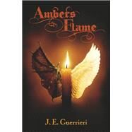 Amber's Flame by Guerrieri, J.E., 9781667841137