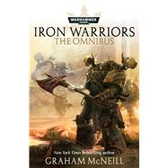 Iron Warriors by McNeill, Graham, 9781785721137