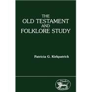 The Old Testament And Folklore Study by Kirkpatrick, Patricia G., 9781850751137