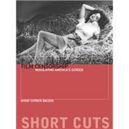 Film Censorship by Sheri Chinen Biesen, 9780231851138