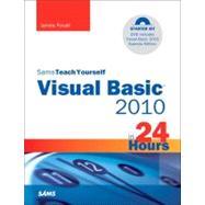 Sams Teach Yourself Visual Basic 2010 in 24 Hours Complete Starter Kit by Foxall, James, 9780672331138