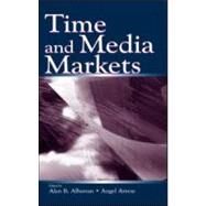 Time and Media Markets by Albarran,Alan B., 9780805841138