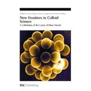 New Frontiers in Colloid Science by Biggs, Simon; Cosgrove, Terence; Dowding, Peter, 9780854041138