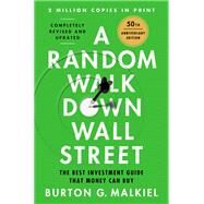 A Random Walk Down Wall Street The Best Investment Guide That Money Can Buy by Malkiel, Burton G., 9781324051138