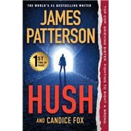 Hush by Patterson, James; Fox, Candice, 9781538751138