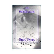 Ophthalmic Drug Facts 2002 by Bartlett, Jimmy D.; Fiscella, Richard G.; Bennett, Edward; Jaanus, Siet; Rowsey, J. James, M.D., 9781574391138