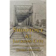 Shootout at Jackson City by Axiotis, George, 9781796081138