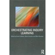 Orchestrating Inquiry Learning by Littleton; Karen, 9780415601139