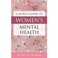 A Nurse's Guide to Women's Mental Health by Davidson, Michele R., 9780826171139
