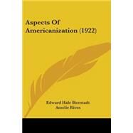 Aspects of Americanization by Bierstadt, Edward Hale; Rives, Amelie (CON), 9781104021139