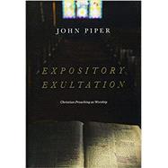 Expository Exultation by Piper, John, 9781433561139