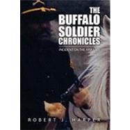 The Buffalo Soldier Chronicles: Incident on the Arikaree by Harper, Robert, 9781453501139