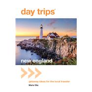 Day Trips New England by Olia, Maria, 9781493031139