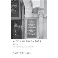 A City in Fragments by Wallach, Yair, 9781503611139
