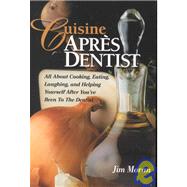 Cuisine Apres Dentist by Moran, Jim, 9781582441139