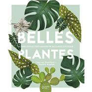 Belles plantes by Lauren Camilleri; Sophia Kaplan, 9782017041139