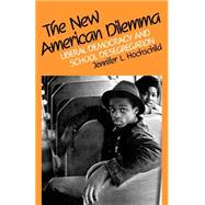 The New American Dilemma by Hochschild, Jennifer L., 9780300031140