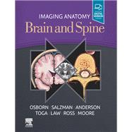 Imaging Anatomy Brain and Spine by Osborn, Anne G.; Salzman, Karen L.; Anderson, Jeffrey S.; Toga, Arthur W.; Law, Meng, 9780323661140