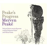 Peake's Progress by Peake, Mervyn; Peake, Sebastian; Peake, Fabian, 9780712351140