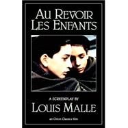 Au Revoir les Enfants by Malle, Louis; Hollo, Anselm, 9780802131140